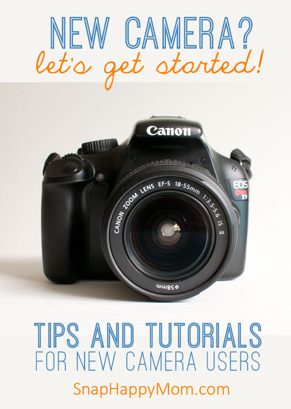 New Camera Tips and Tutorials from www.SnapHappyMom.com